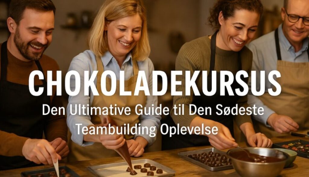 Billedet viser en gruppe voksne, der smilende arbejder sammen i et chokoladekøkken. De er i fuld gang med at forme og dekorere håndlavede chokolader, og stemningen er præget af kreativitet, nærvær og glæde. Teksten "Chokoladekursus – Den Ultimative Guide til Den Søde Teambuilding Oplevelse" fremhæver, at kurset ikke blot handler om chokolade, men også om samarbejde og fællesskab i en hyggelig og lærerig atmosfære.